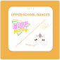 Upcoming Upper School Dances - October 17 Upcoming Upper School Dances - October 17