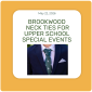 Commencement Countdown: Brookwood Neck Ties Commencement Countdown: Brookwood Neck Ties