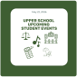 Upper School Spring Events & Updates Upper School Spring Events & Updates