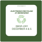 Electronics Recycling Drop-Off — December 4 & 5 Electronics Recycling Drop-Off — December 4 & 5