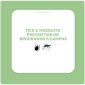 Tick & Mosquito Prevention on Campus Tick & Mosquito Prevention on Campus