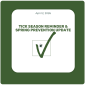 Tick Season Reminder & Spring Prevention Update Tick Season Reminder & Spring Prevention Update