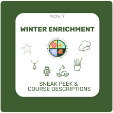 Sneak Peek at Winter Enrichment Courses Sneak Peek at Winter Enrichment Courses