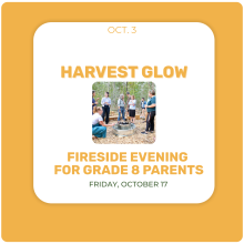 Harvest Glow: A Fireside Evening for Grade 8 Parents Harvest Glow: A Fireside Evening for Grade 8 Parents