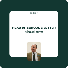 Head of School's Letter - April 11 - Visual Arts Head of School's Letter - April 11 - Visual Arts