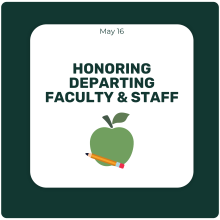 Honoring Departing Faculty and Staff - May 2025 Honoring Departing Faculty and Staff - May 2025