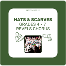 Grades 4 - 7 Revels Chorus: Hats & Scarves! Grades 4 - 7 Revels Chorus: Hats & Scarves!