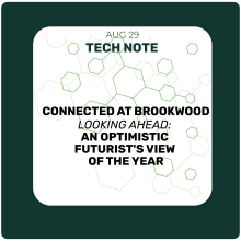 Connected at Brookwood -- Looking Ahead: An Optimistic Futurist's View of the Year Connected at Brookwood -- Looking Ahead: An Optimistic Futurist's View of the Year