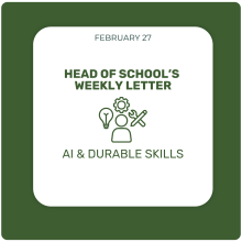 Head of School Weekly Letter - February 27, 2026 - Durable Skills & AI Head of School Weekly Letter - February 27, 2026 - Durable Skills & AI