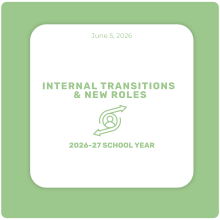 Internal Transitions & New Roles for the 2026-27 School Year