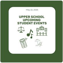 Upper School Spring Events & Updates Upper School Spring Events & Updates