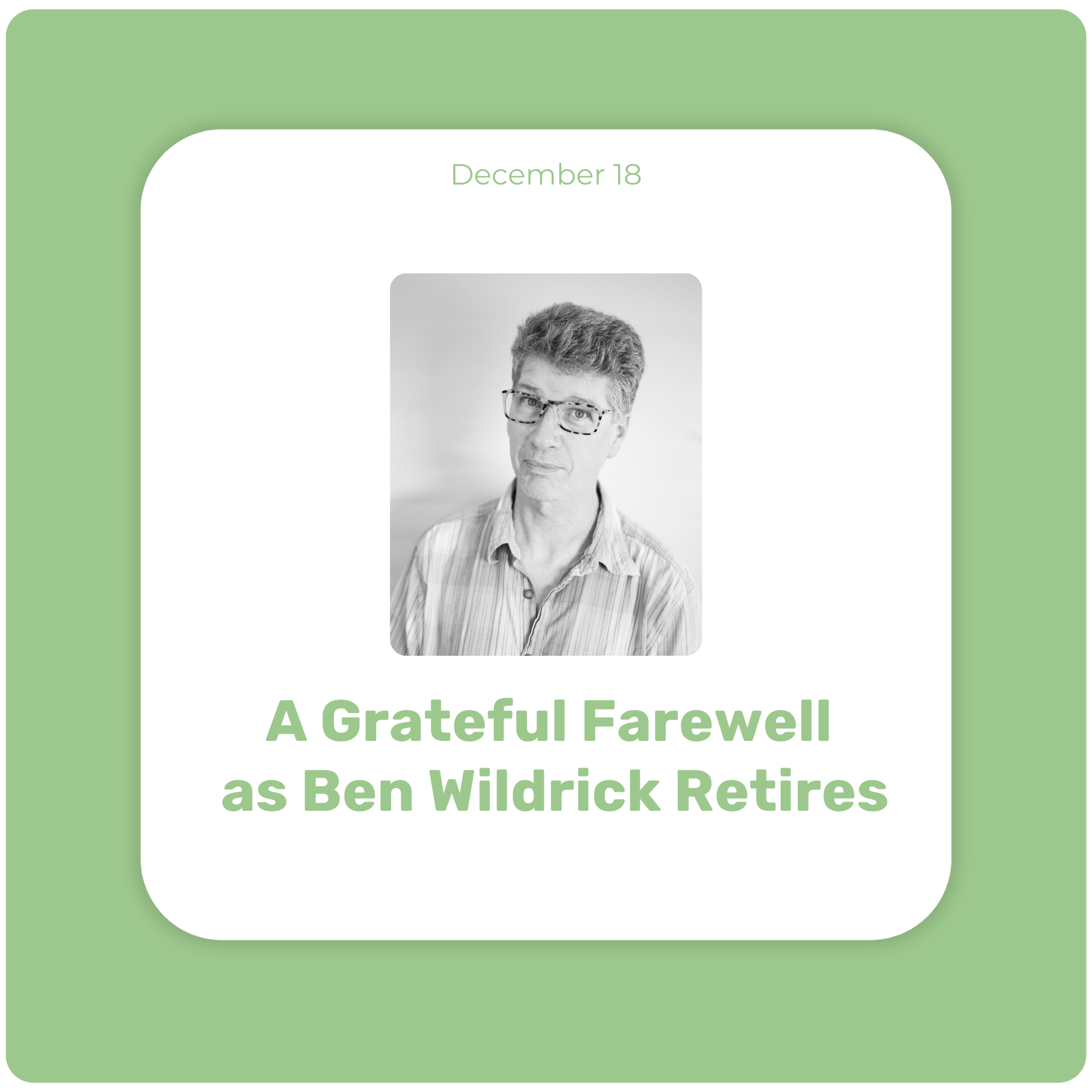 A Grateful Farewell as Ben Wildrick Retires A Grateful Farewell as Ben Wildrick Retires