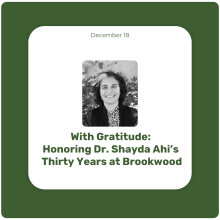 With Gratitude: Honoring Dr. Shayda Ahi’s Thirty Years at Brookwood With Gratitude: Honoring Dr. Shayda Ahi’s Thirty Years at Brookwood