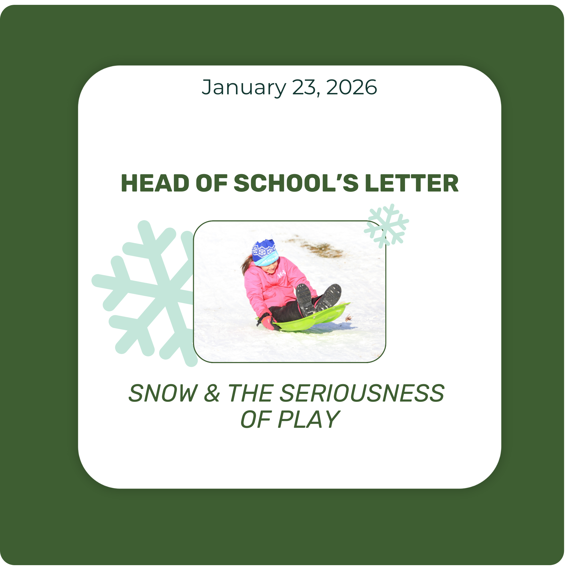 Head of School's Letter - January 22, 2026 - Snow & the Seriousness of Play Head of School's Letter - January 22, 2026 - Snow & the Seriousness of Play