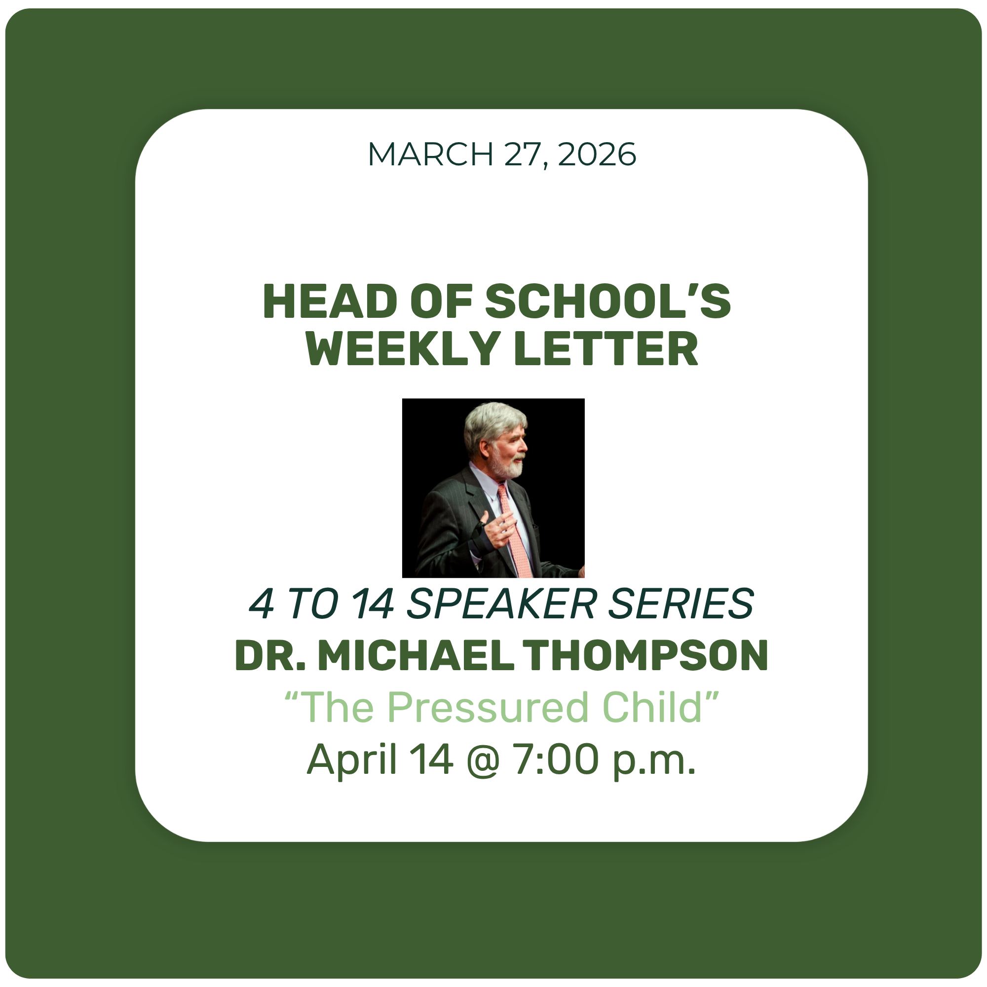 Head of School's Weekly Letter - 4 to 14 Speaker Series